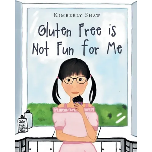 Gluten Free is Not Fun for Me - Paperback