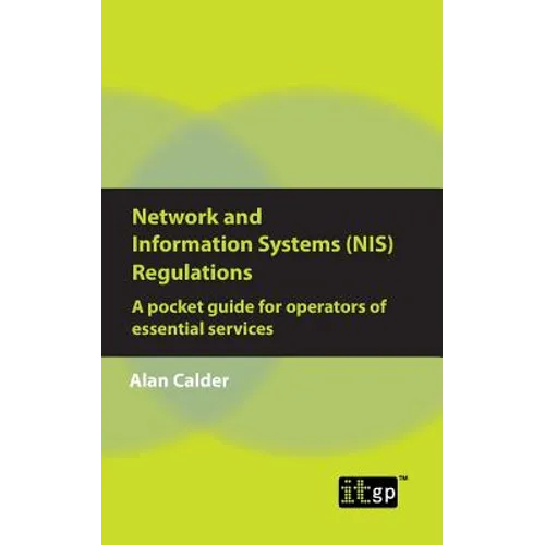 Network and Information Systems (NIS) Regulations - A pocket guide for operators of essential services - Paperback
