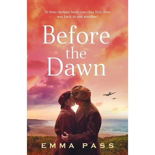 Before the Dawn: An Absolutely Heartbreaking Ww2 Historical Romance Novel Perfect for Spring 2023! - Paperback