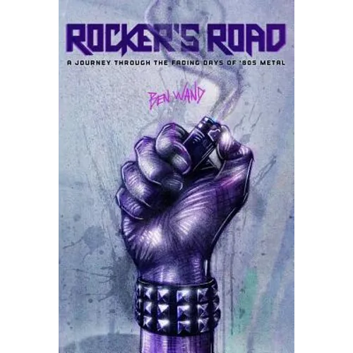 Rocker's Road: A Journey Through the Fading Days of 80s Metal - Paperback