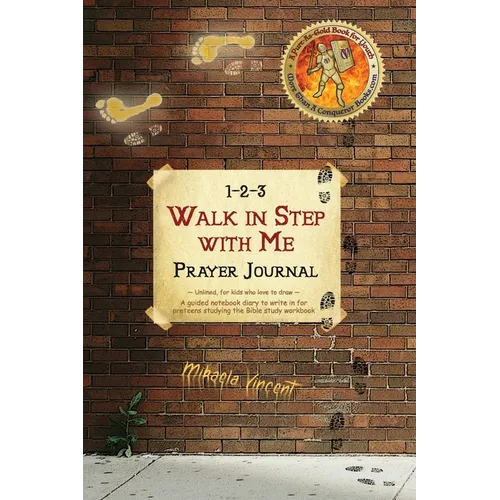 1-2-3 Walk in Step with Me Prayer Journal (Unlined, for kids who love to draw): A guided notebook diary to write in for preteens studying the Bible st - Paperback