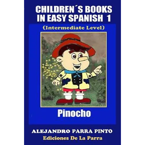 Children´s Books In Easy Spanish 1: Pinocho (Intermediate Level) - Paperback