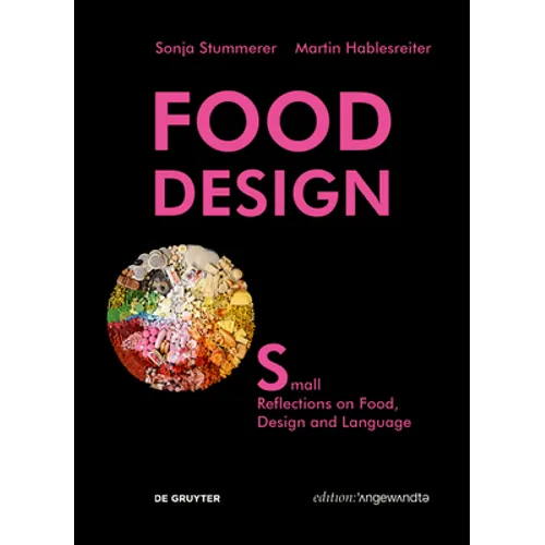 Food Design Small: Reflections on Food, Design and Language - Paperback