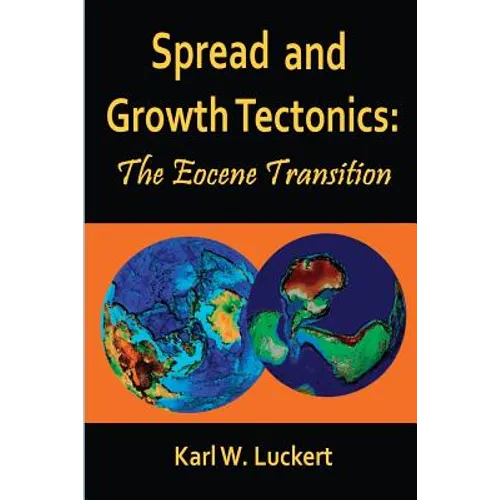Spread and Growth Tectonics: the Eocene Transition - Paperback