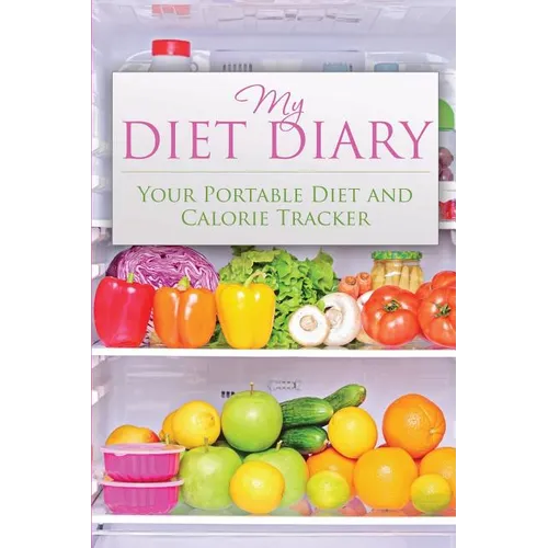 My Diet Diary: Your Portable Diet and Calorie Tracker - Paperback