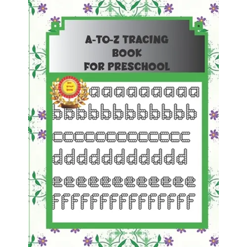 A-to-Z Tracing Book for Preschool: ABC alphabet book for kindergarten, toddlers, and kids ages 3-5 - Paperback