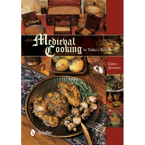 Medieval Cooking in Today's Kitchen - Hardcover