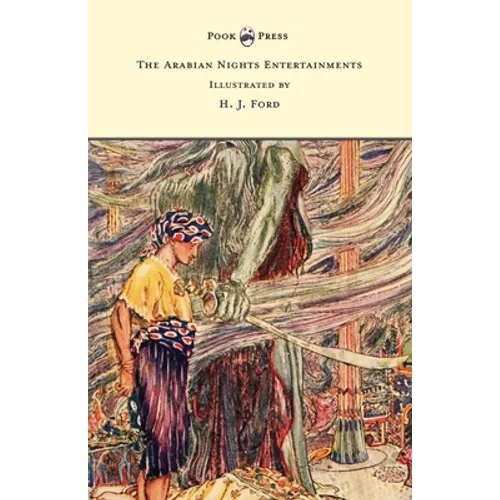 The Arabian Nights Entertainments - Illustrated by H. J. Ford - Paperback