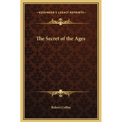 The Secret of the Ages - Hardcover