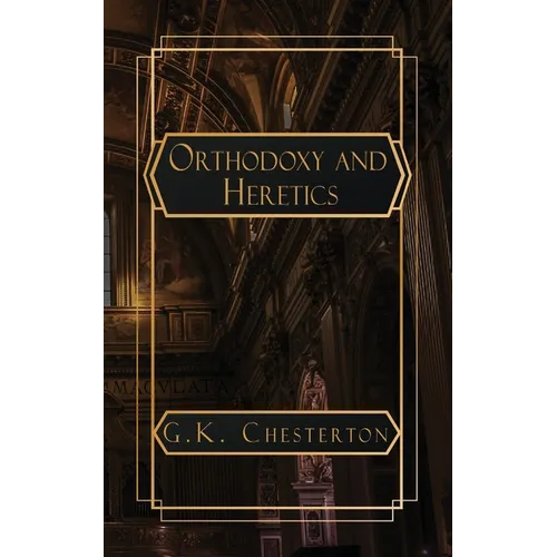 Orthodoxy and Heretics - Paperback