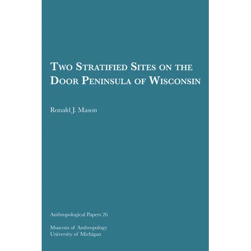 Two Stratified Sites on the Door Peninsula of Wisconsin: Volume 26 - Paperback