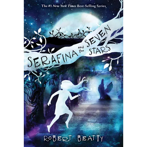 Serafina and the Seven Stars-The Serafina Series Book 4 - Hardcover