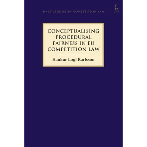 Conceptualising Procedural Fairness in EU Competition Law - Paperback