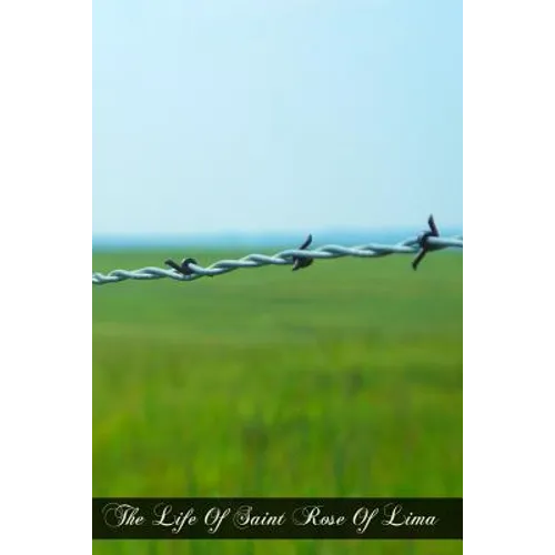 The Life Of Saint Rose Of Lima - Paperback