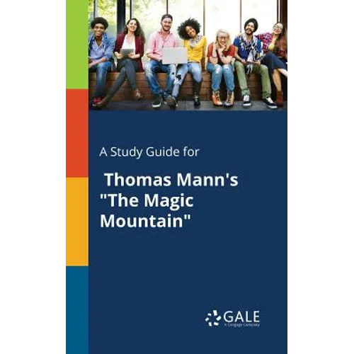 A Study Guide for Thomas Mann's "The Magic Mountain" - Paperback