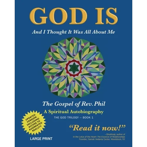 God Is: And I Thought It Was All about Me - The Gospel of Rev. Phil - Paperback