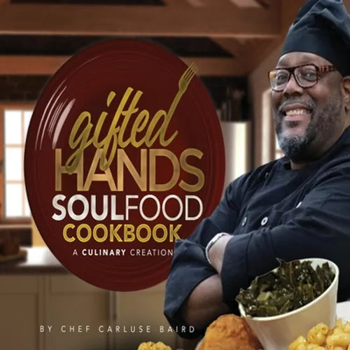 Gifted Hands Soul Food Cookbook - Paperback