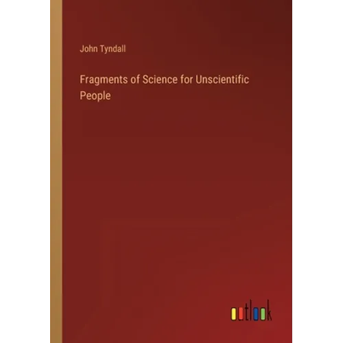 Fragments of Science for Unscientific People - Paperback