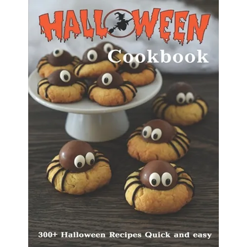 Halloween Cookbook: 300+ Halloween Recipes Quick and easy - Paperback