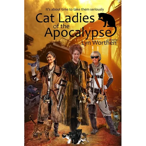 Cat Ladies of the Apocalypse - Paperback