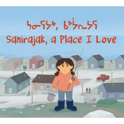 Sanirajak, a Place I Love - Paperback