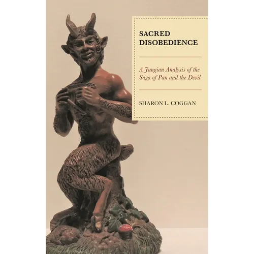 Sacred Disobedience: A Jungian Analysis of the Saga of Pan and the Devil - Paperback