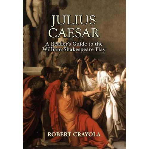 Julius Caesar: A Reader's Guide to the William Shakespeare Play - Paperback
