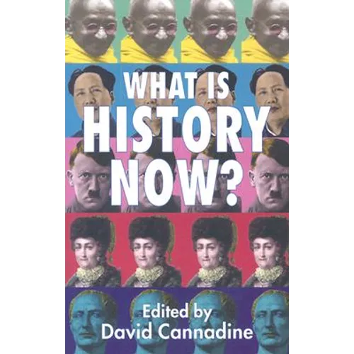 What Is History Now? - Paperback