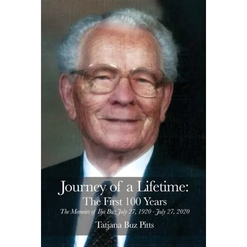 Journey of a Lifetime: The First 100 Years - Paperback