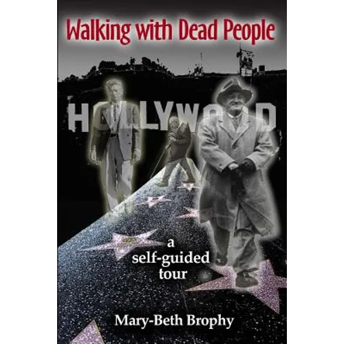 Walking With Dead People - Hollywood: a self-guided tour - Paperback