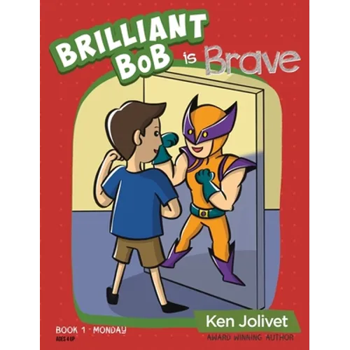 Brilliant Bob is Brave - Hardcover