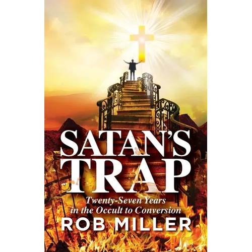 Satan's Trap, Twenty-Seven Years in the Occult to Conversion - Paperback