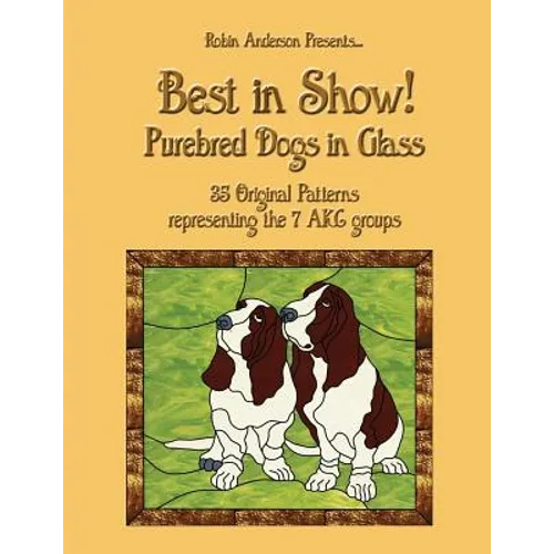 Best in Show!: Purebed Dogs in Glass - Paperback