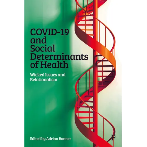 Covid-19 and Social Determinants of Health: Wicked Issues and Relationalism - Paperback