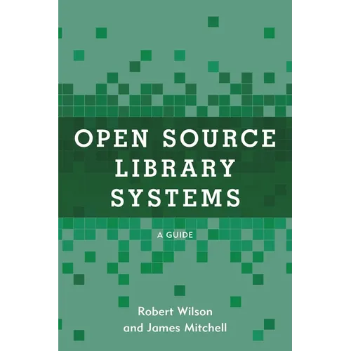 Open Source Library Systems: A Guide - Paperback