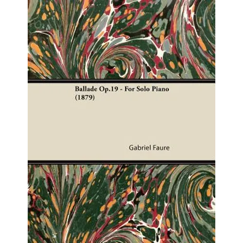 Ballade Op.19 - For Solo Piano (1879) - Paperback