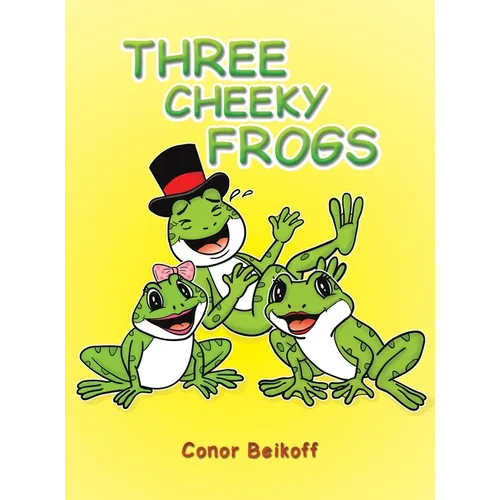 Three Cheeky Frogs - Hardcover
