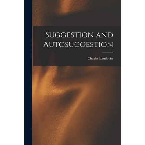 Suggestion and Autosuggestion - Paperback