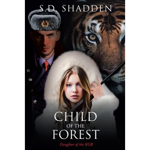 Child of the Forest: Daughter of the KGB - Paperback