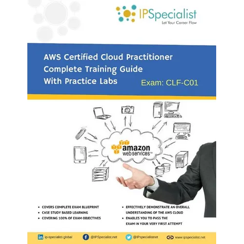 AWS Certified Cloud Practitioner Complete Training Guide With Practice Labs: By IPSpecialist - Paperback