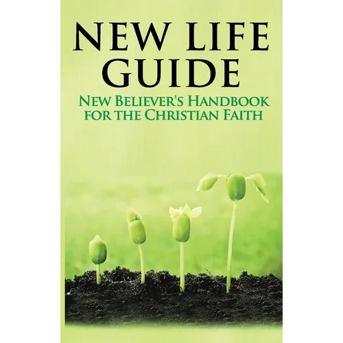 New Life Guide: New Believer's Handbook for the Christian Faith. - Paperback