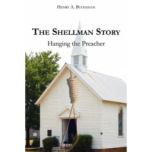 The Shellman Story: Hanging the Preacher - Paperback