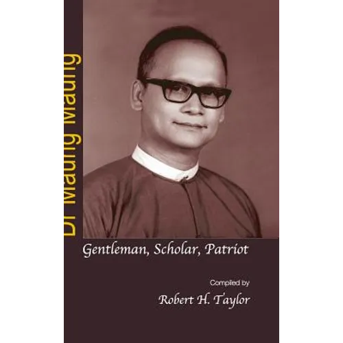 Dr Maung Maung: Gentleman, Scholar, Patriot - Hardcover