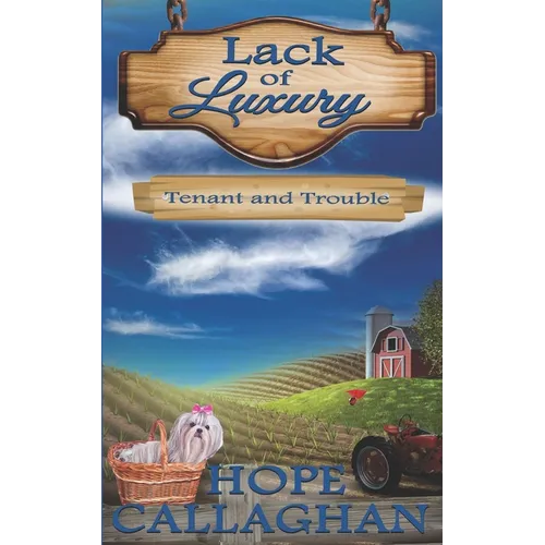 Tenant and Trouble: A Lack of Luxury Cozy Mystery Novel - Paperback