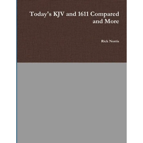 Today's KJV and 1611 Compared and More - Paperback