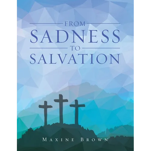 From Sadness to Salvation - Paperback