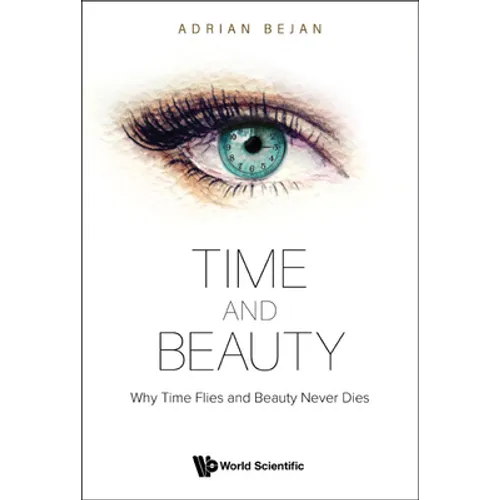 Time and Beauty: Why Time Flies and Beauty Never Dies - Hardcover
