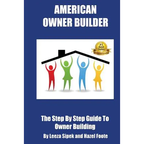 American Owner Builder: The Step By Step Guiide to Owner Building - Paperback
