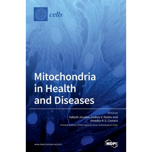 Mitochondria in Health and Diseases - Hardcover