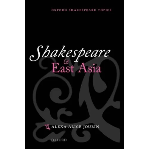 Shakespeare and East Asia - Paperback